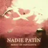 Nadie Patín - Nunca Es Suficiente - Single